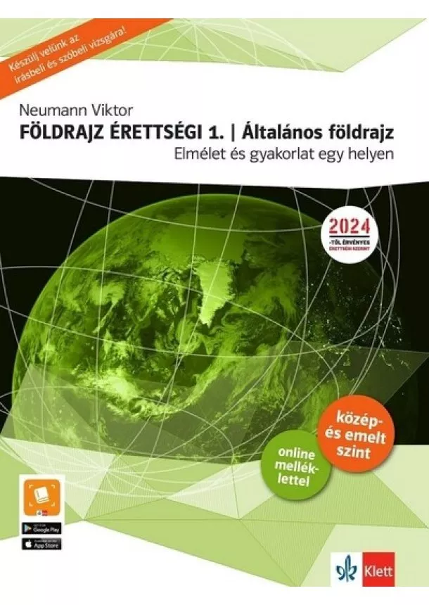 Neumann Viktor - Földrajz érettségi 1. Általános földrajz - Elmélet és gyakorlat egy helyen! A közép- és emelt szintű földrajz érettségire felkés