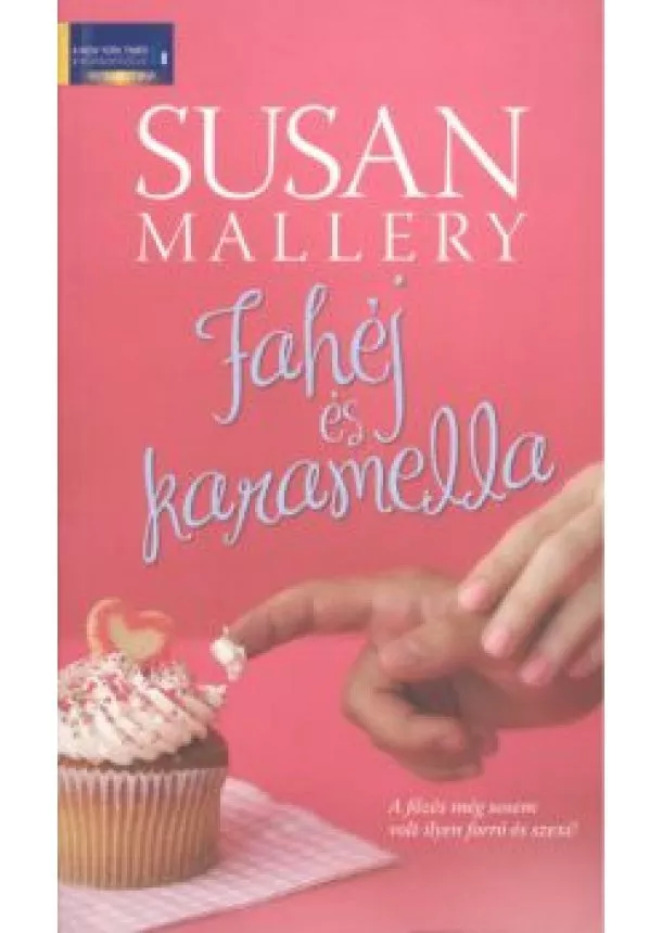 SUSAN MALLERY - FAHÉJ ÉS KARAMELLA