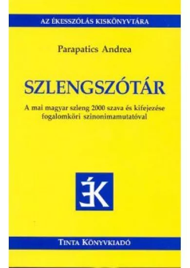 SZLENGSZÓTÁR /AZ ÉKESSZÓLÁS KISKÖNYVTÁRA 6.