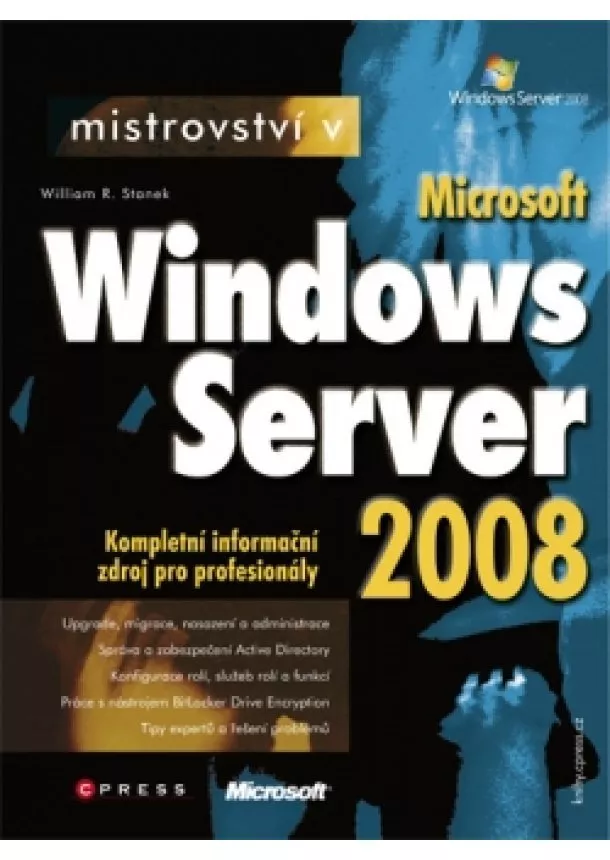 William R. Stanek - Mistrovství v Microsoft Windows Server 2008