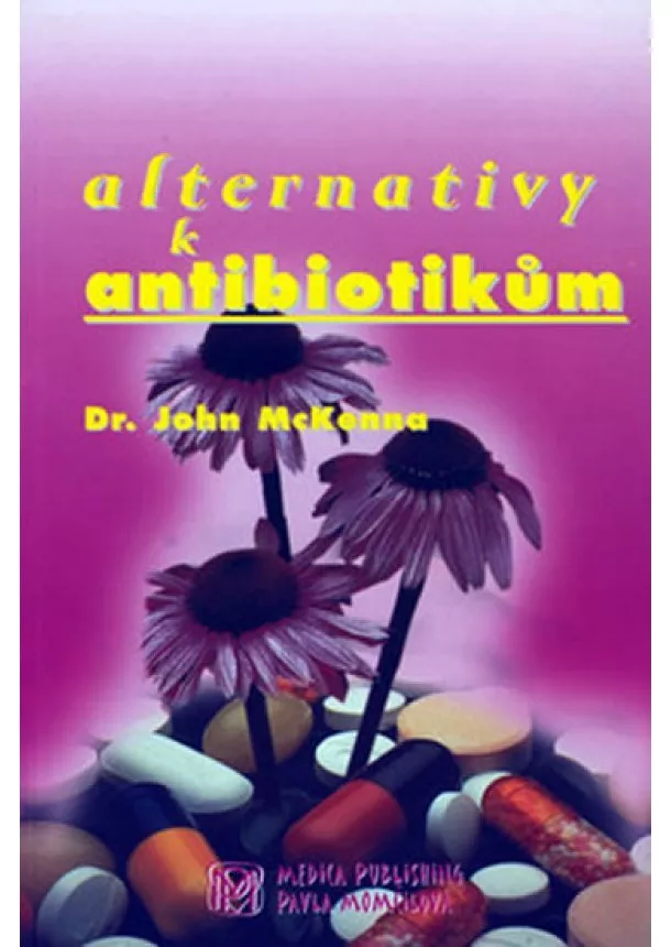 John McKenna - Alternativy k antibiotikům