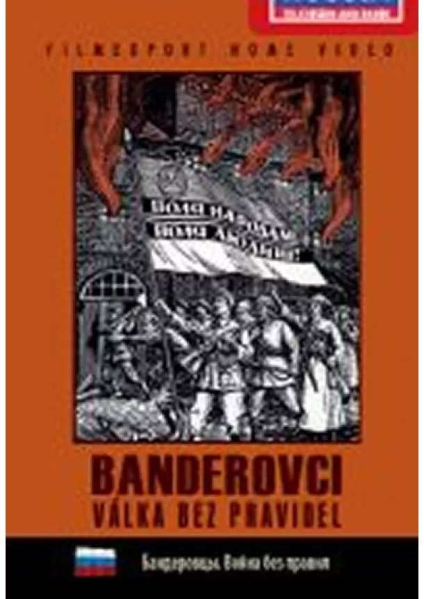 Anna Boguslavskaja, Oleg Šilovski - Banderovci - Válka bez pravidel