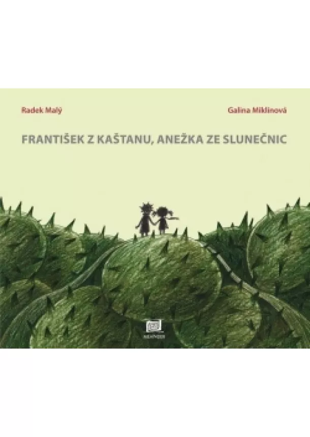 Radek Malý - František z kaštanu, Anežka ze slunečnic