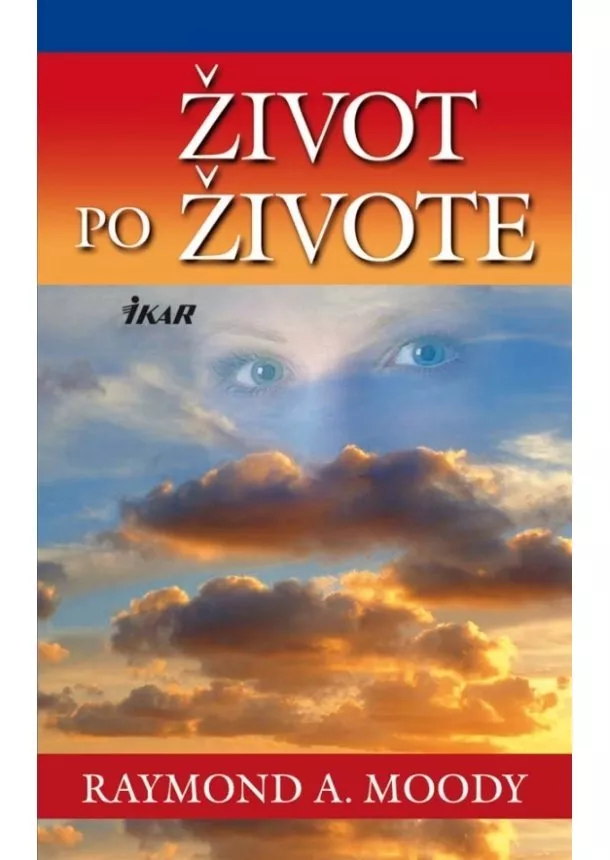 Raymond A. Moody - Život po živote, 2. vydanie