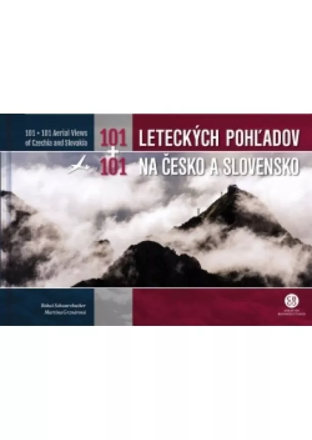 Bohuš Schwarzbacher, Martina Grznárová - 101+101 leteckých pohľadov na Česko a Slovensko