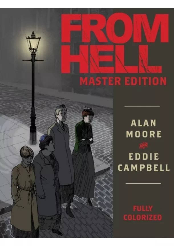 Alan Moore - From Hell: Master Edition