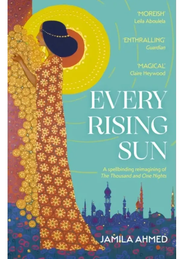 Jamila Ahmed - Every Rising Sun