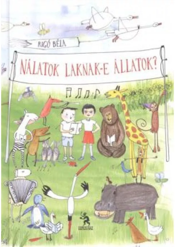 RIGÓ BÉLA - NÁLATOK LAKNAK-E ÁLLATOK?