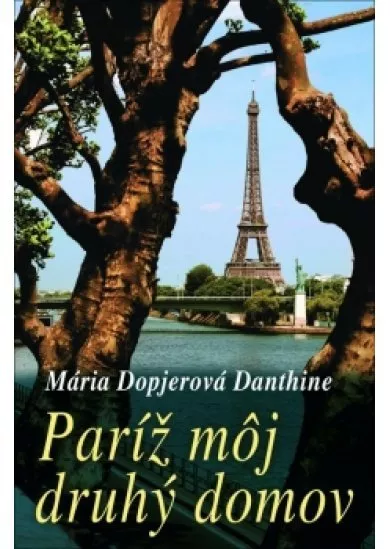 Paríž môj druhý domov