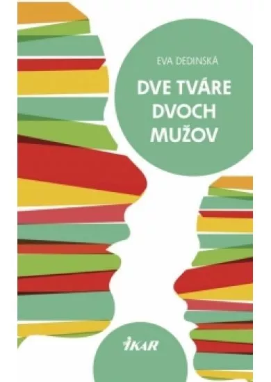 Dve tváre dvoch mužov