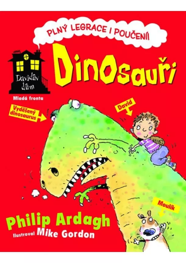 Philip Ardagh - Dinosauři: Davidův dům plný legrace i poučení