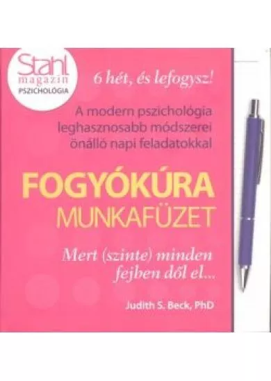 Fogyókúra munkafüzet /Mert (szinte) minden fejben dől el...