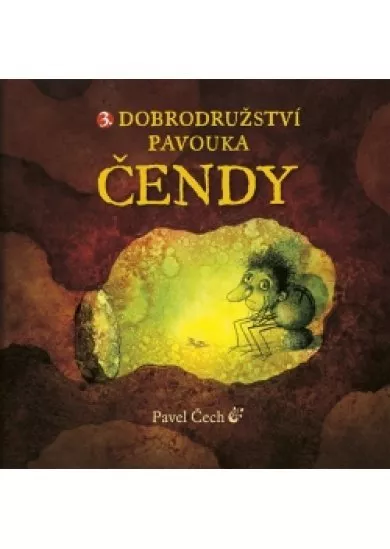 Dobrodružství pavouka Čendy 3.