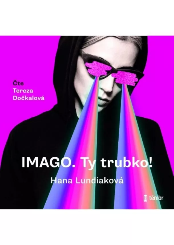 Lundiaková Hana, EUROMEDIA GROUP - Lundiaková Hana:  Imago. Ty Trubko! / Audiokniha / Mp3-Cd