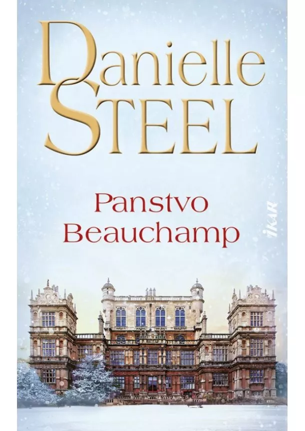 Danielle Steelová - Panstvo Beauchamp