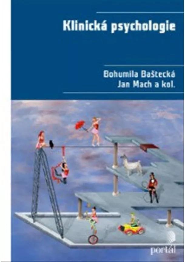 Bohumila Baštecká, Jan Mach a kol. - Klinická psychologie