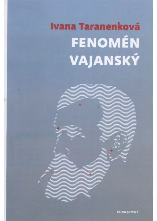 Ivana Taranenková - Fenomén Vajanský