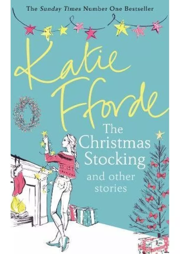 Katie Fforde - A Christmas Stocking and Other Stories