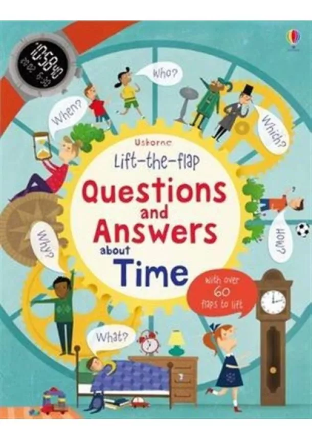 Katie Daynes - Lift-the-flap Questions and Answers about Time