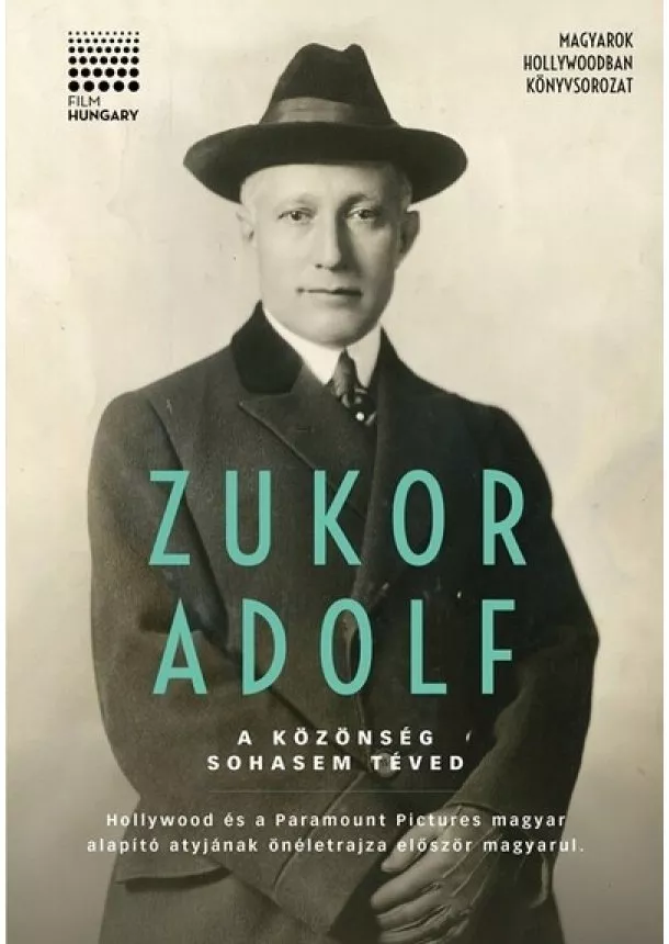 Zukor Adolf - A közönség sohasem téved