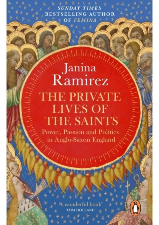 Janina Ramirez - The Private Lives of the Saints