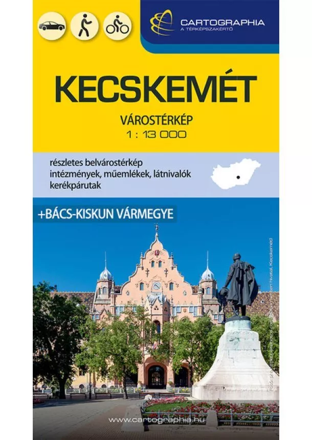 Térkép - Kecskemét várostérkép + Bács-Kiskun vármegye (új kiadás)