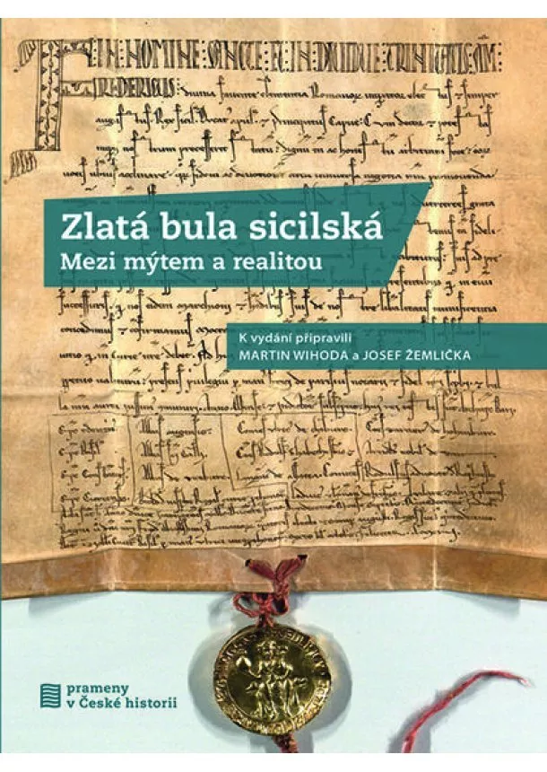 Martin Wihoda, Josef Žemlička - Zlatá bula sicilská