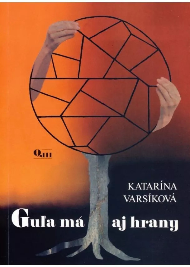 Katarína Varsíková - Guľa má aj hrany