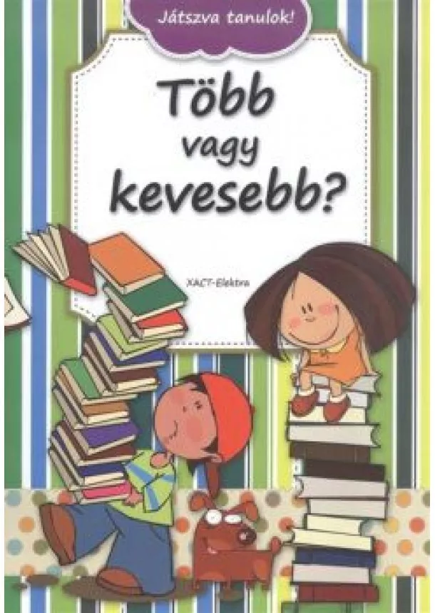 FOGLALKOZTATÓ - TÖBB VAGY KEVESEBB?