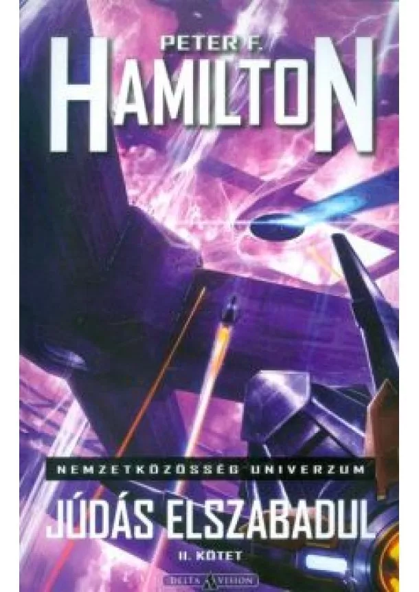 Peter F. Hamilton - Júdás elszabadul 2. kötet /Nemzetközösség Univerzum