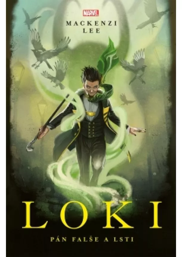 Mackenzi Lee - Marvel - Loki. Pán falše a lsti