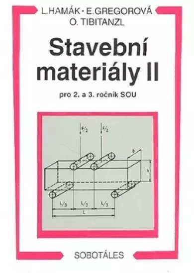 Stavební materiály II - pro 2. a 3. ročník SOU