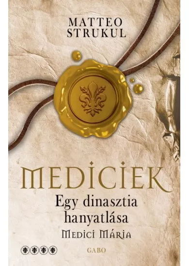 Mediciek - Egy dinasztia hanyatlása (Mediciek 4.)