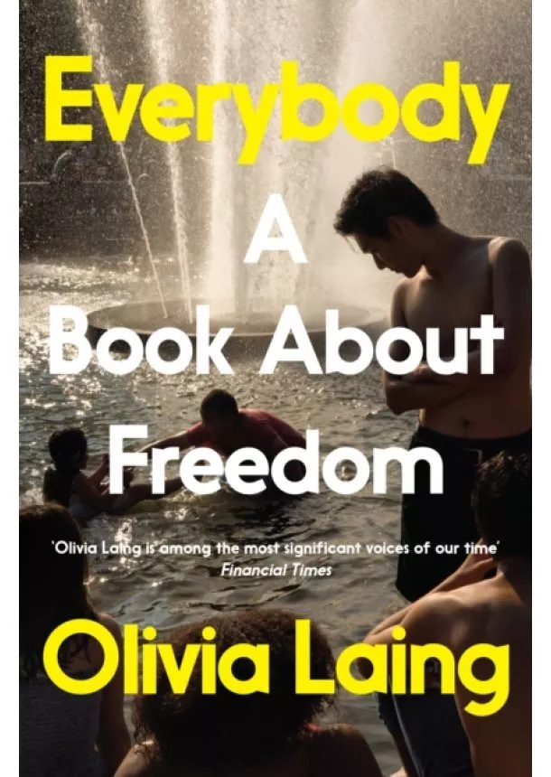 Olivia Laing - Everybody