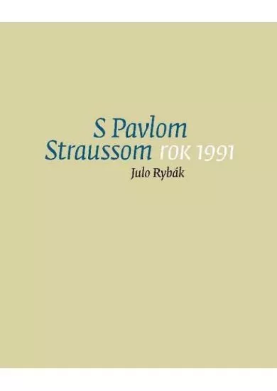 S Pavlom Straussom. Rok 1991