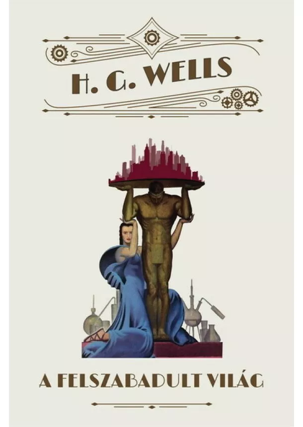 H.G. Wells - A felszabadult világ