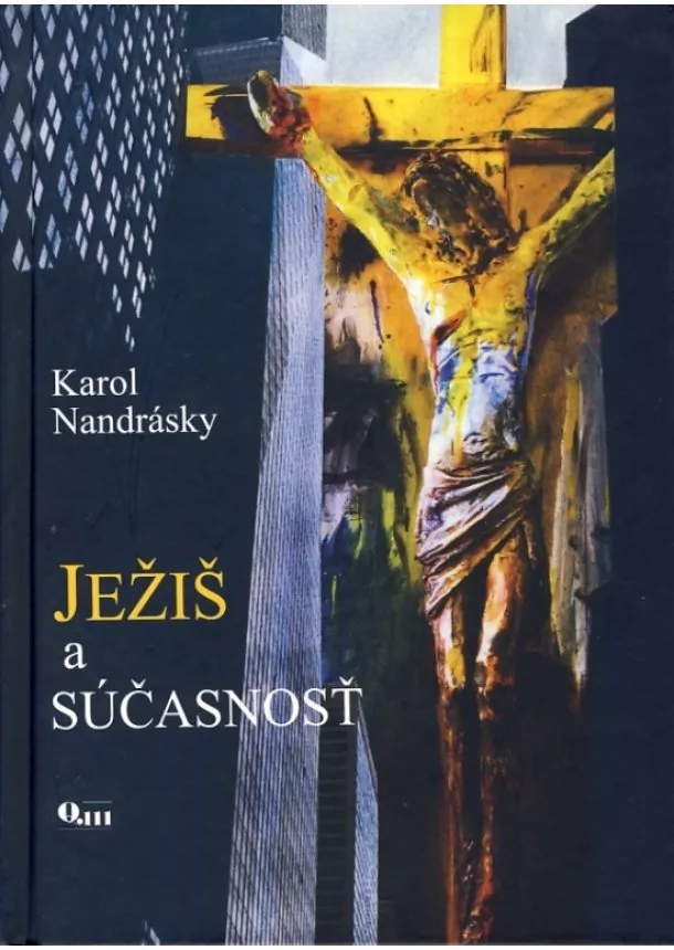 Karol Nandrásky - Ježiš a súčasnosť