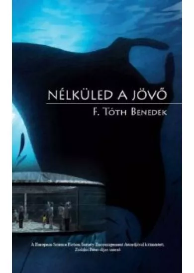 NÉLKÜLED A JÖVŐ