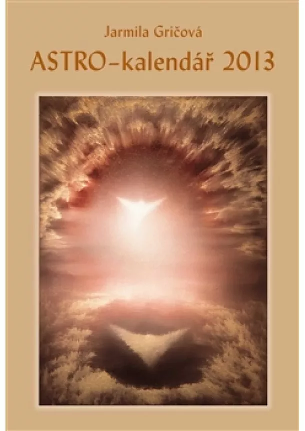 Jarmila Gričová - Astro-kalendář 2013