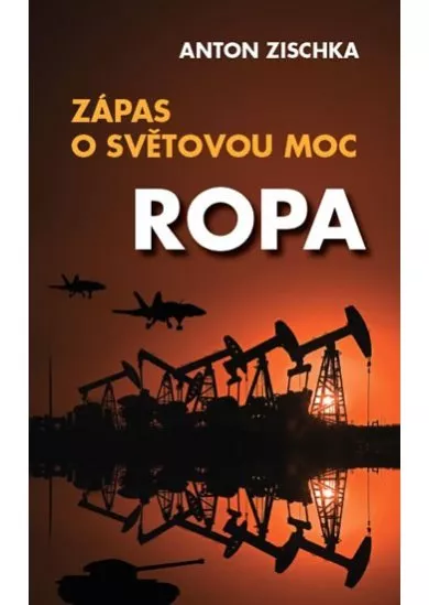 Ropa - Zápas o světovou moc