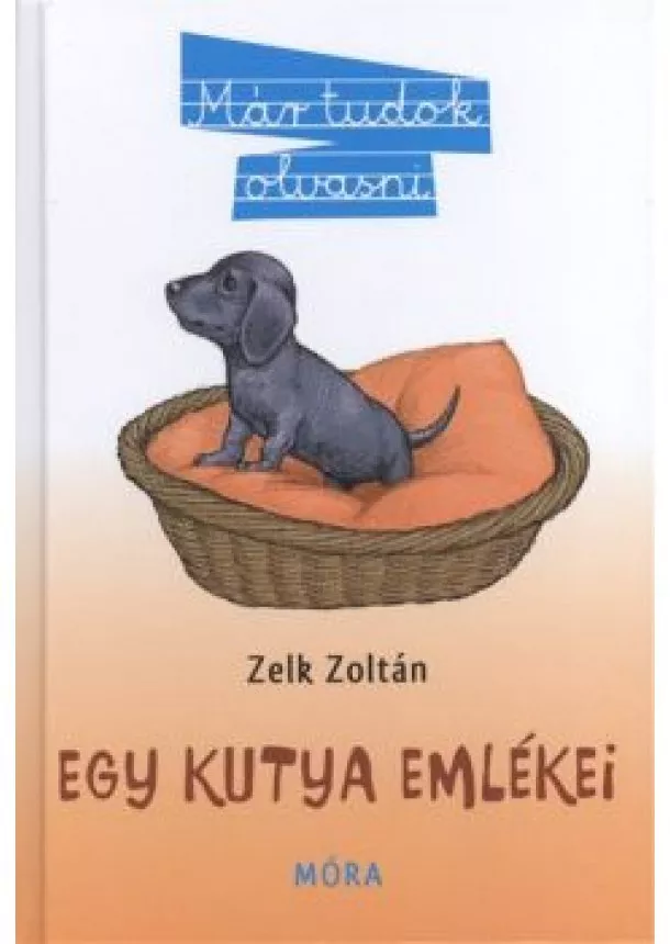 ZELK ZOLTÁN - EGY KUTYA EMLÉKEI