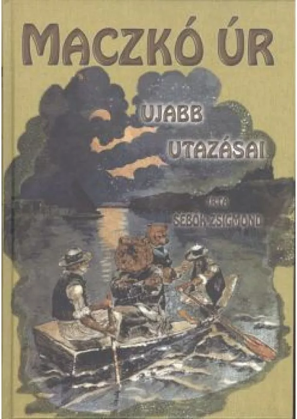 SEBŐK ZSIGMOND - MACZKÓ ÚR ÚJABB UTAZÁSAI