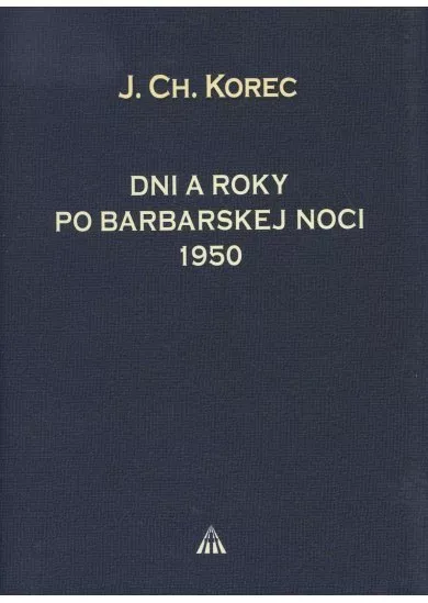 Dni a roky po barbarskej noci 1950