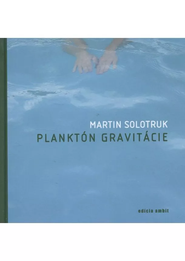 Martin Solotruk - Planktón gravitácie