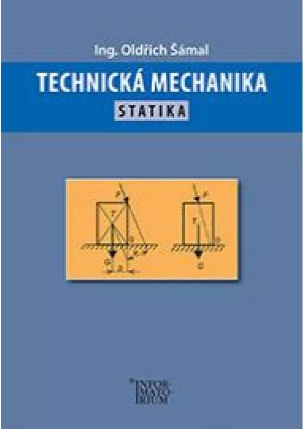 Oldřich Šámal - Technická mechanika - Statika