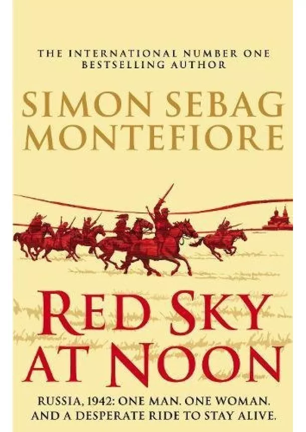 Simon Sebag Montefiore - Red Sky at Noon