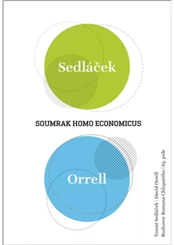 Tomáš Sedláček a kol. - Soumrak homo economicus