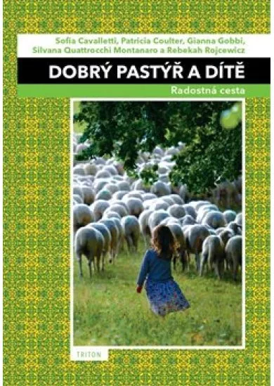 Dobrý pastýř a dítě - Radostná cesta