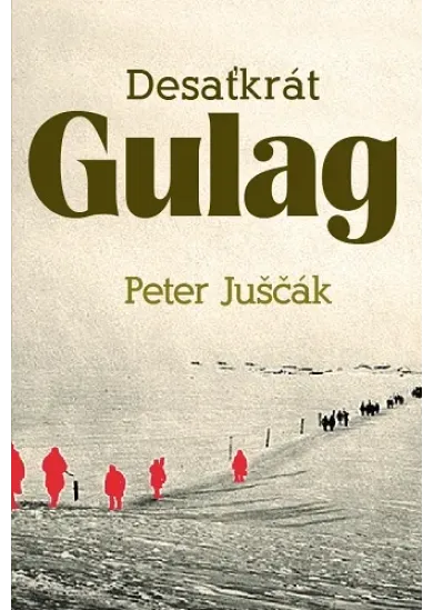 Desaťkrát Gulag