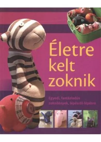 ÉLETRE KELT ZOKNIK